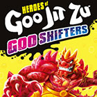 Heroes of Goo Jit Zu - Goo Shifters - Videos