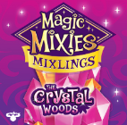 Magic Mixies Mixlings S3